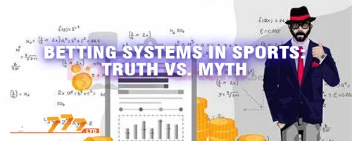 Betting Systems in Sports: Truth vs. Myth